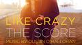 Like Crazy (Original Motion Picture Score)专辑