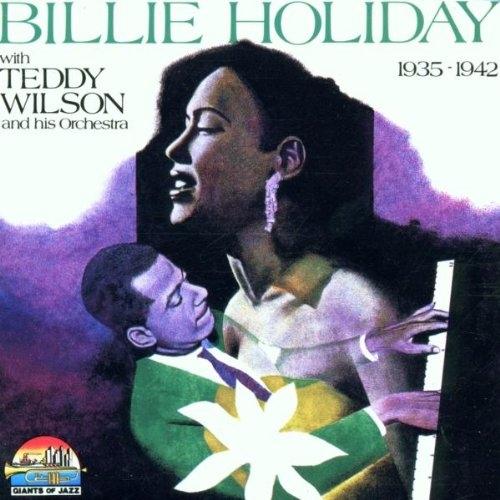 With Teddy Wilson And His Orchestra 1935-1942