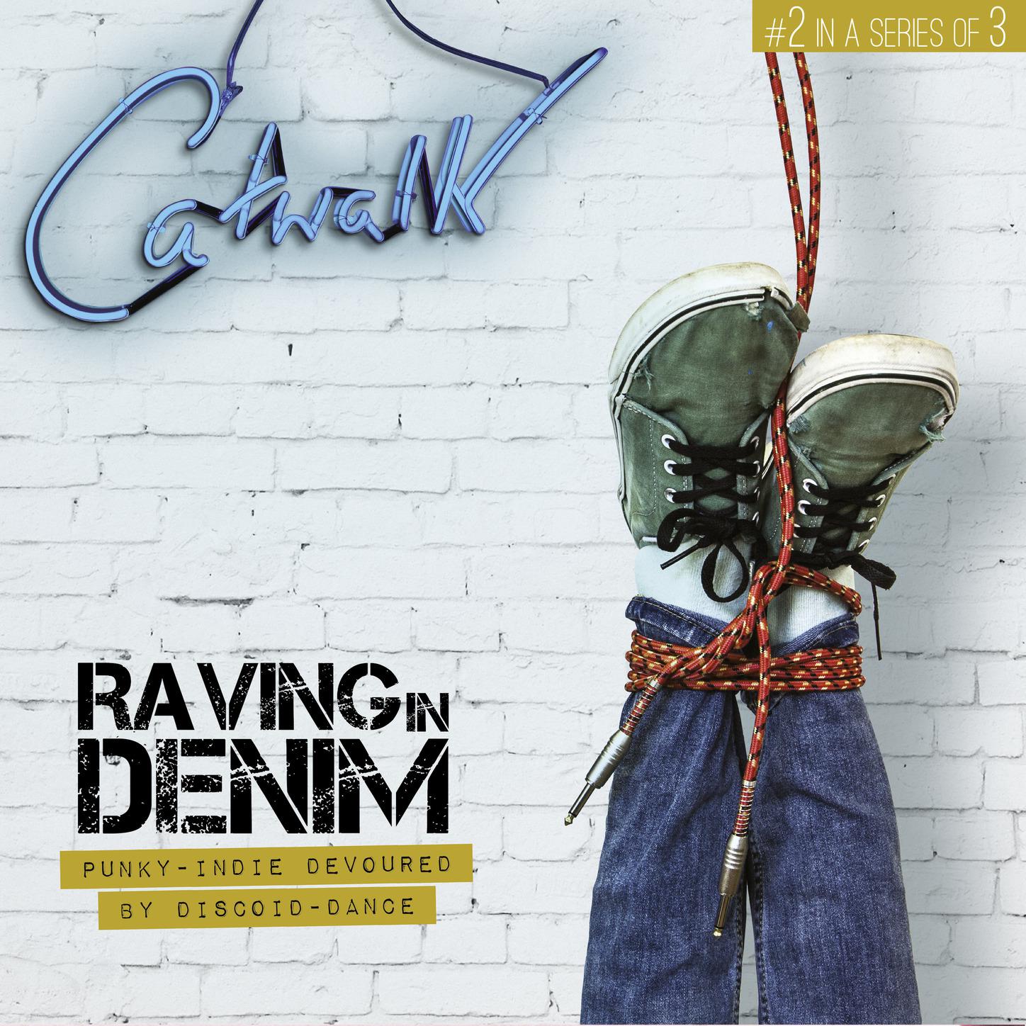 Catwalk 2: Raving in Denim专辑