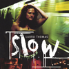 Laura Thomas - Slow