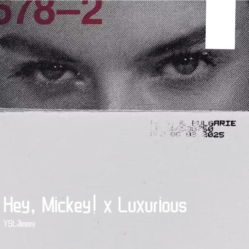 Hey, Mickey! x Luxurious (Slowed)