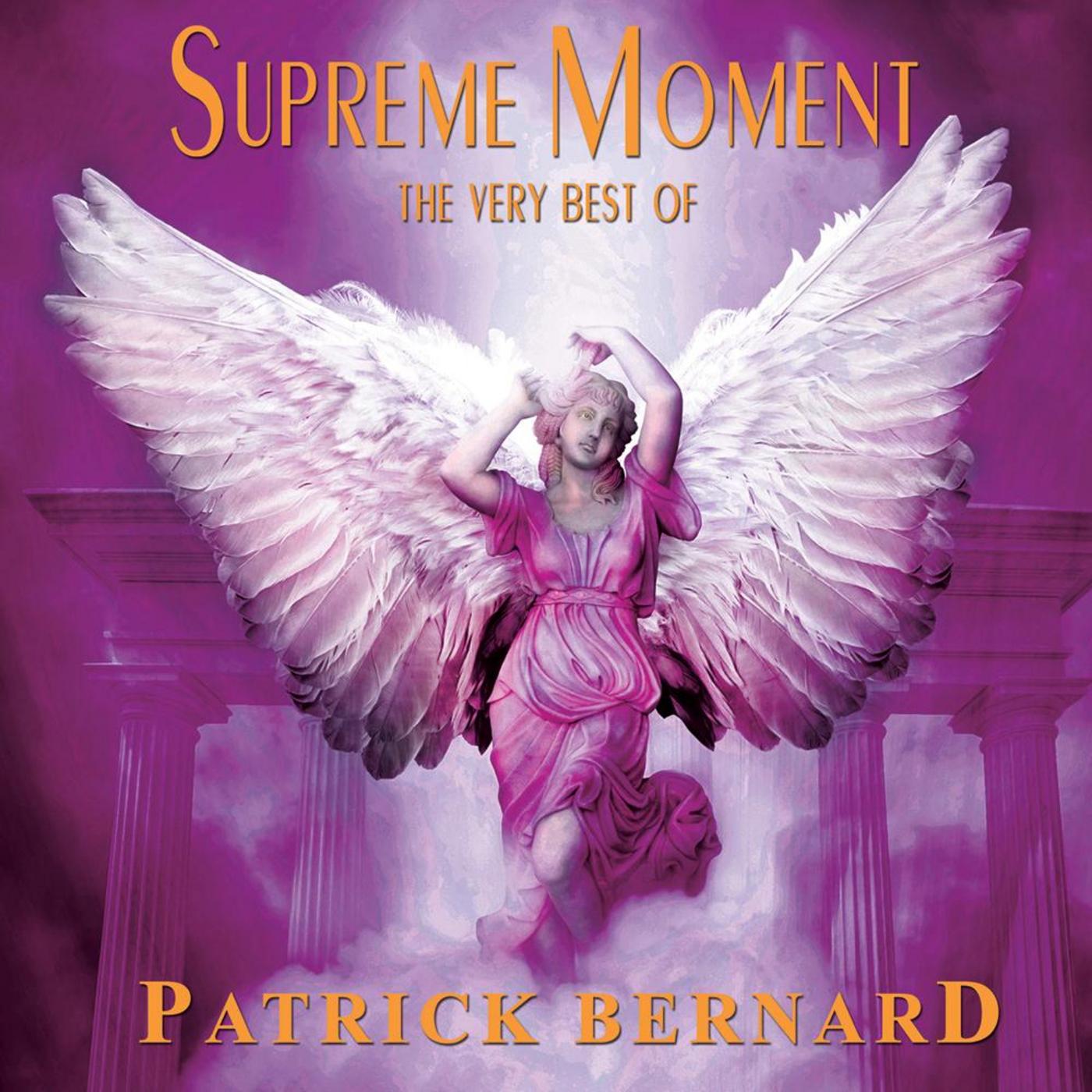 Supreme Moment: The Very Best of Patrick Bernard