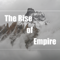 The Rise of Empire