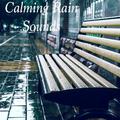 12 Calming Rain Sounds - Nature Sounds