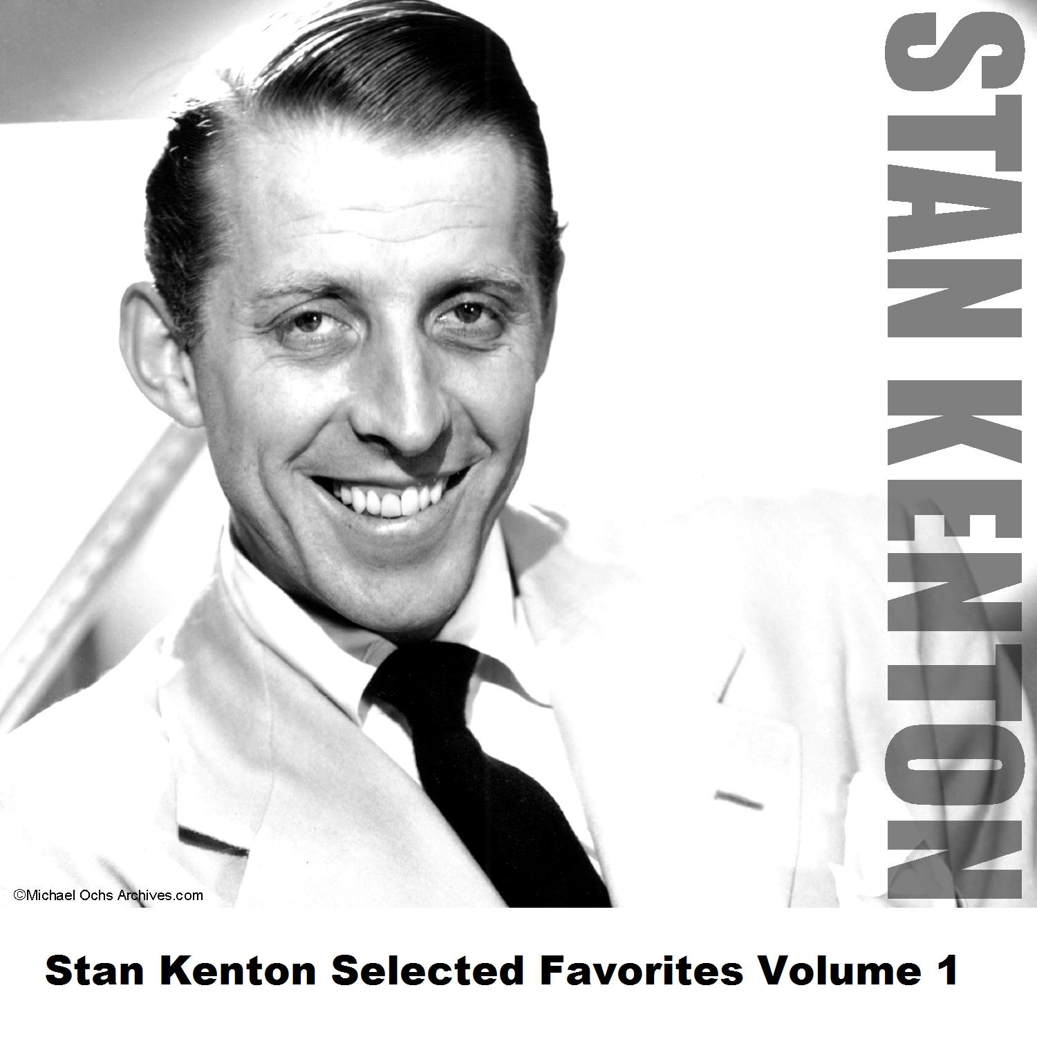 Stan Kenton Selected Favorites Volume 1