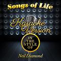 Songs of Life (In the Style of Neil Diamond) [Karaoke Version] - Single