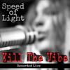 Speed Of Light - Kill the Vibe