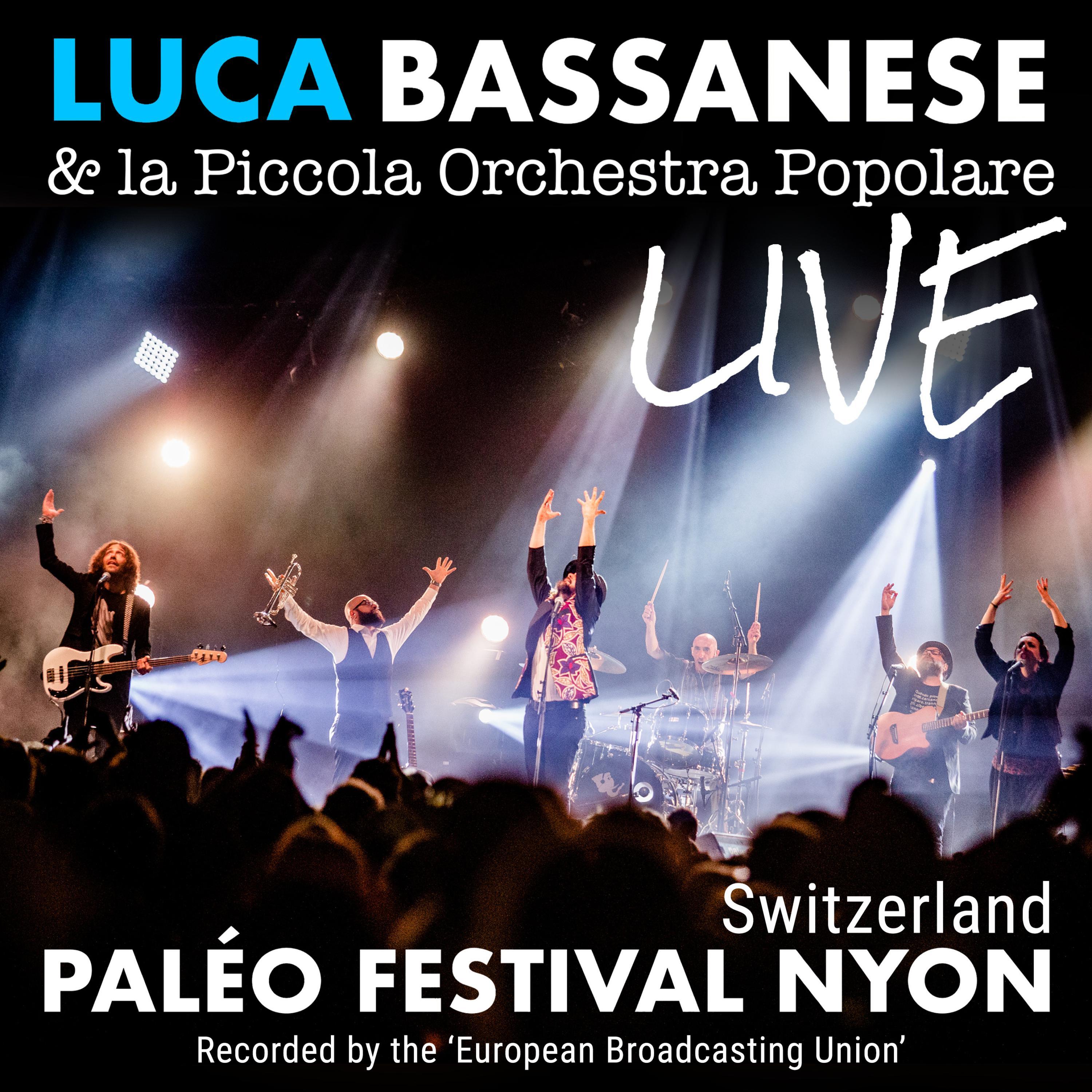 Live at Paléo Festival Nyon - Switzerland