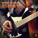 Moonlighting, with Howlin' Wolf专辑