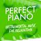 Perfect Piano: Instrumental Music for Relaxation专辑