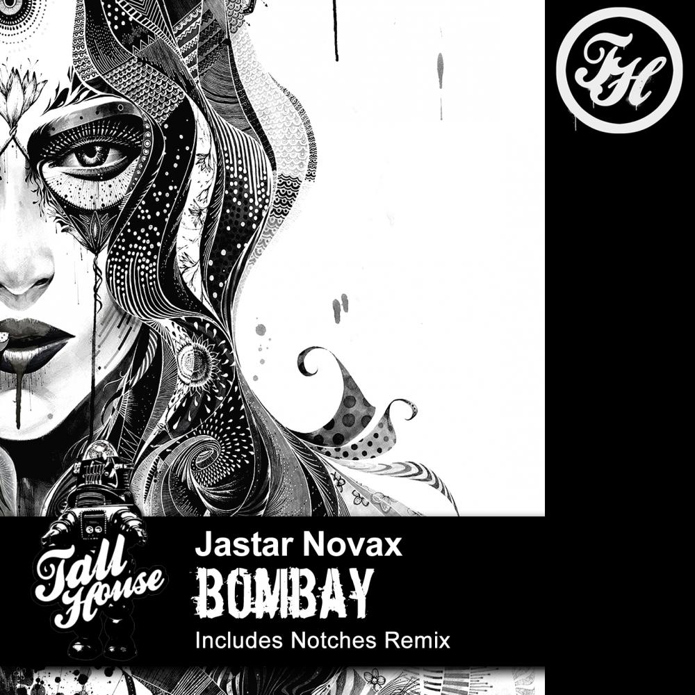 jastar novax - Bombay (Original Mix)