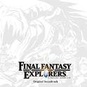 FINAL FANTASY EXPLORERS Original Soundtrack专辑