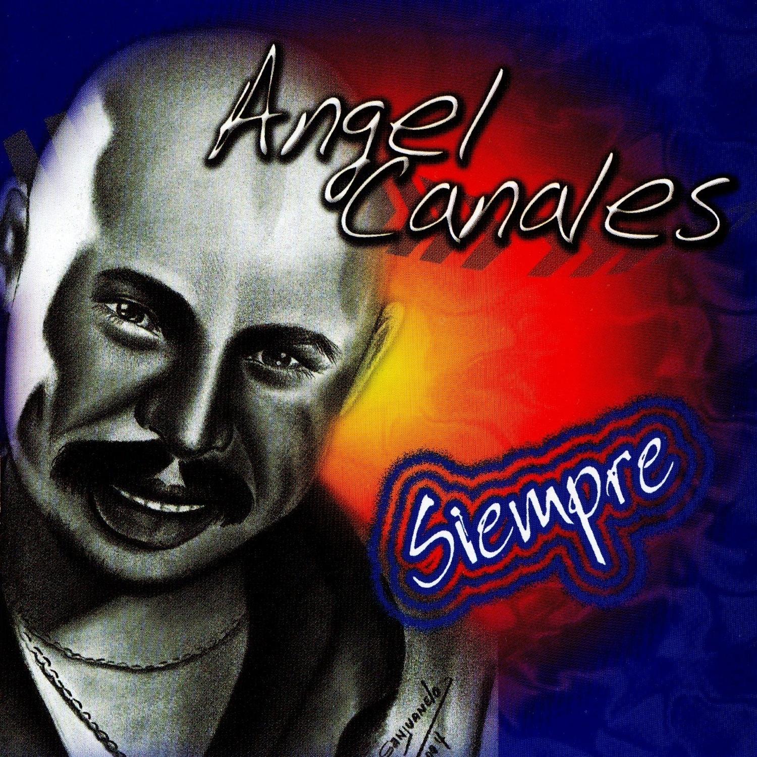 Siempre Angel Canales