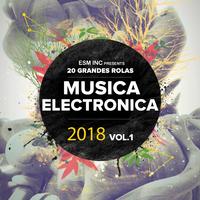 20 Grandes Rolas De Música Electronica 2018