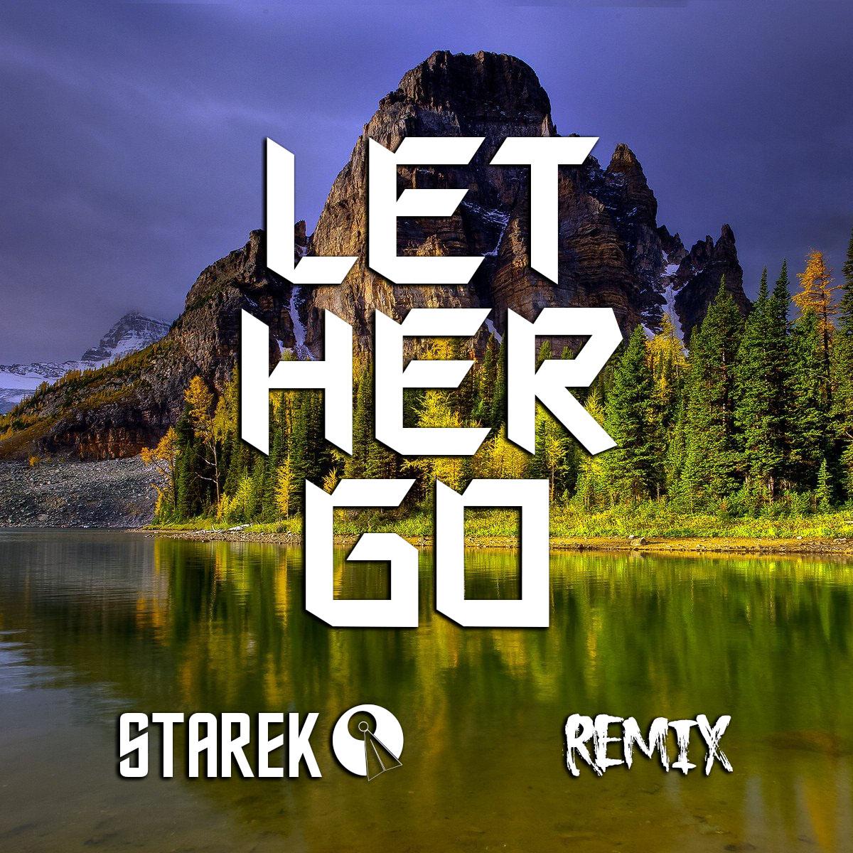 Passenger - Let Her Go (Starek Remix)