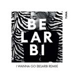 I Wanna Go (Belarbi Remix)专辑