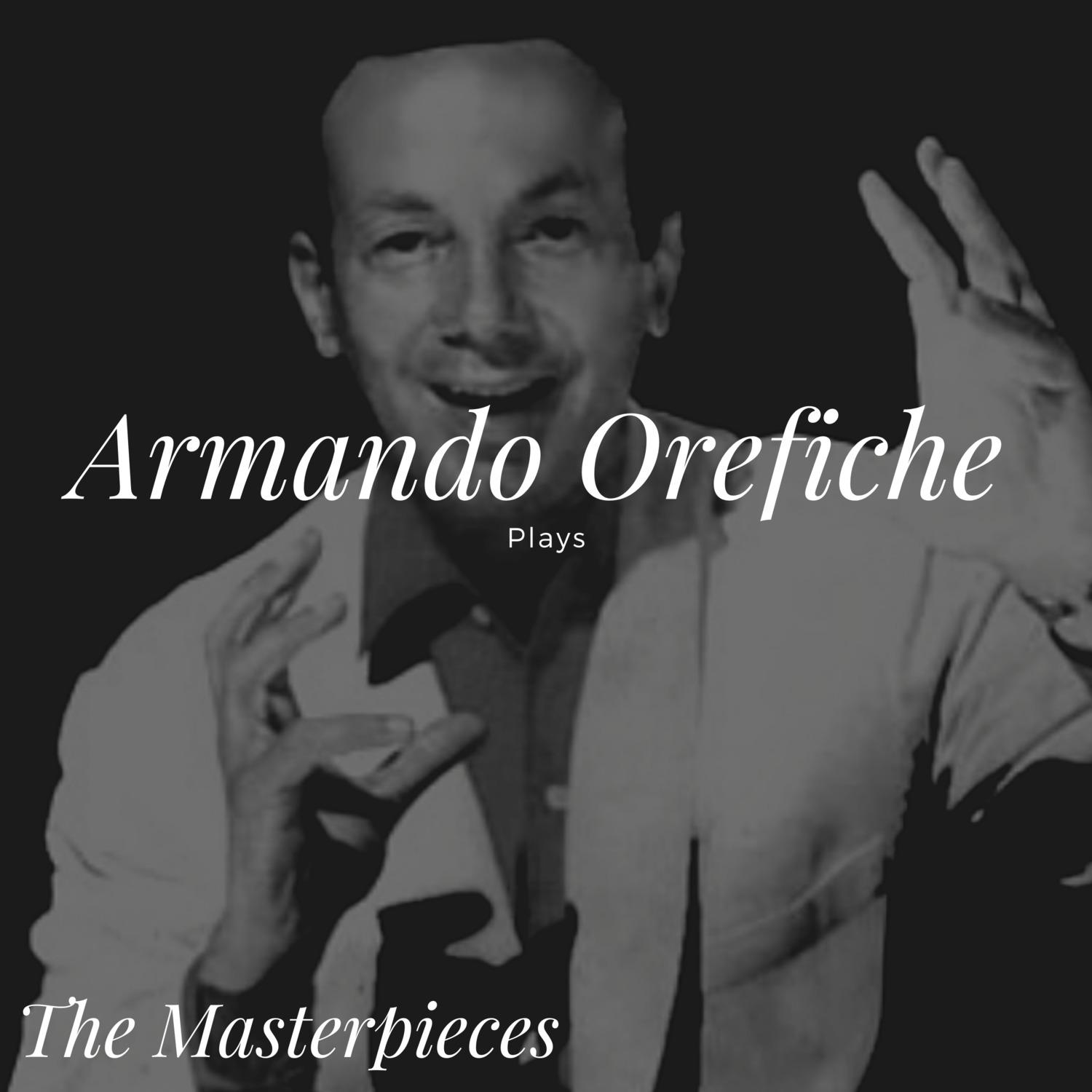 Armando Orefiche Plays - The Masterpieces