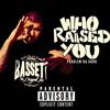 problem da goon - Who Raised You?