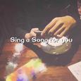 sing a song for you