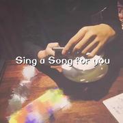 sing a song for you