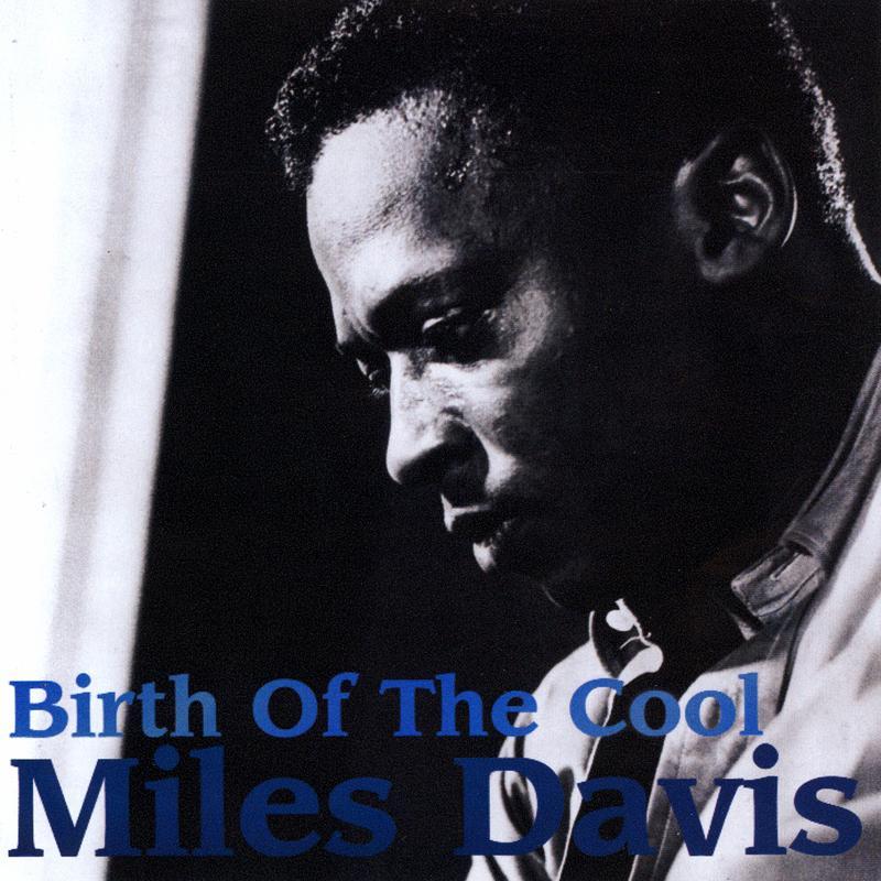 The Birth Of The Cool (Digitally Remastered)