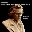 Beethoven: String Quartet No. 6 In B Flat, Op. 18专辑