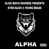 Kydd Slick - Alpha