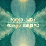 Emkay (Morning High Remix) - Single专辑