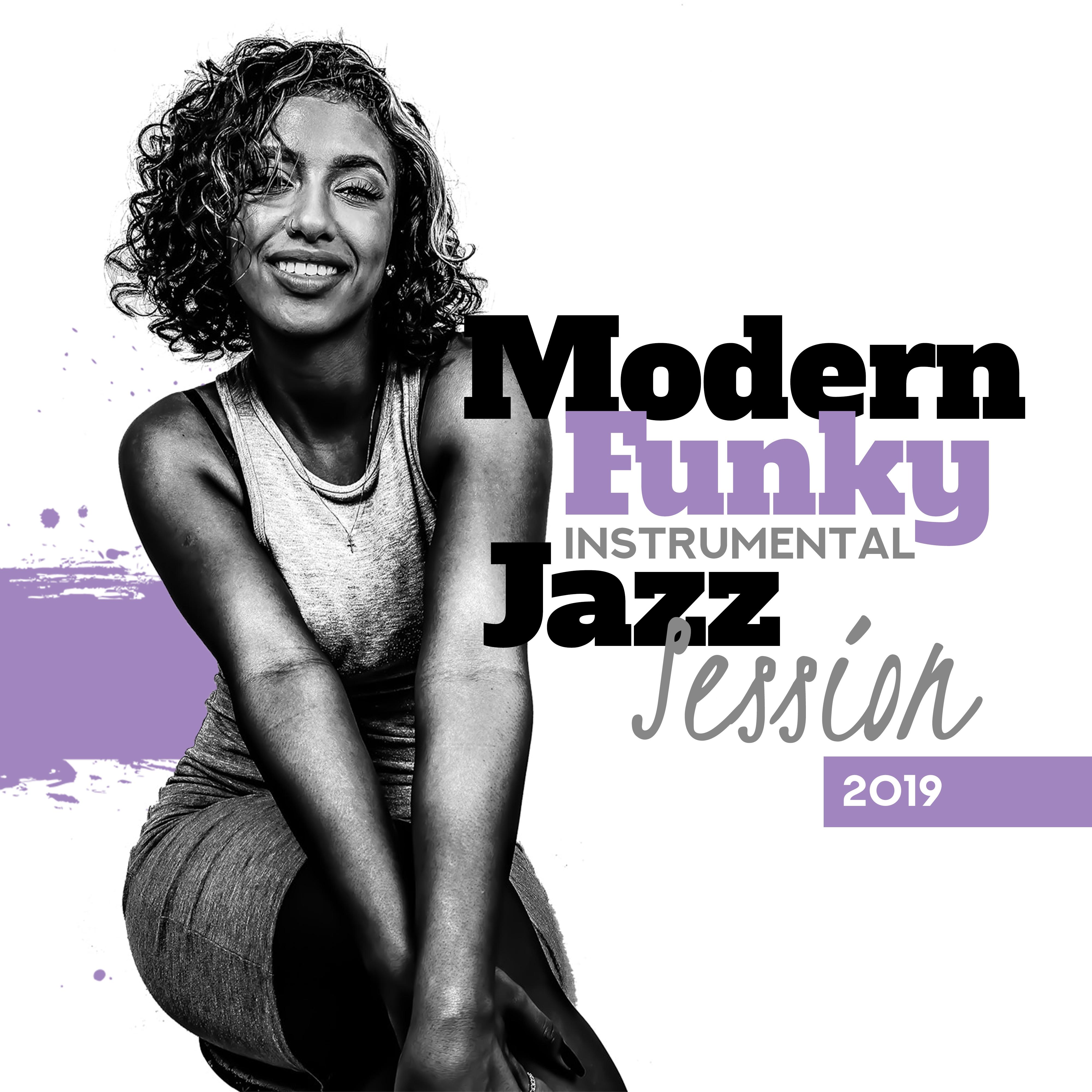 Modern Funky Instrumental Jazz Session 2019