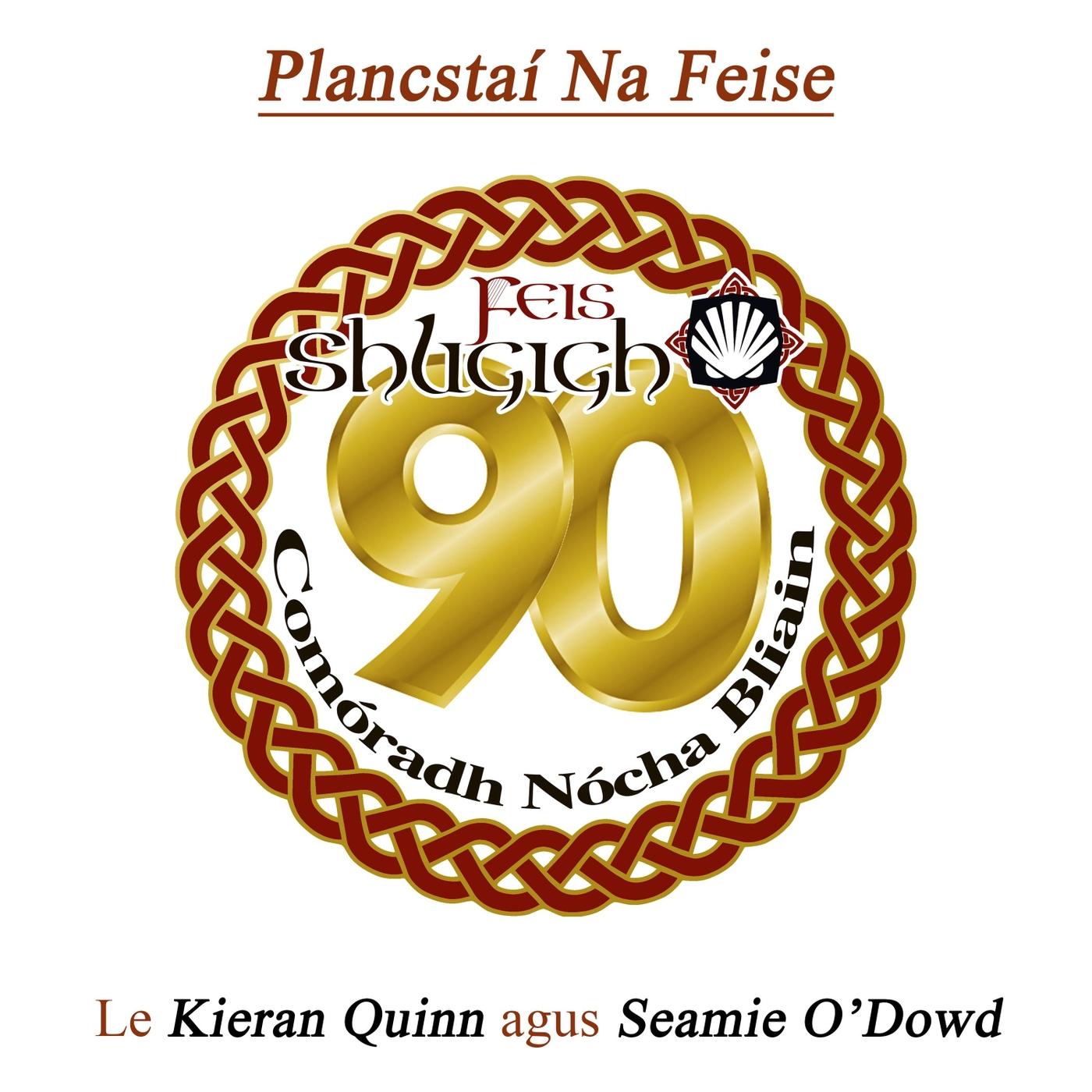 Plancstaí Na Feise - 90 (Comóradh Nócha Bliain) [feat. Seamie O'Dowd]