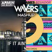 If I Ain't Ecuador (Wavers Mashup)