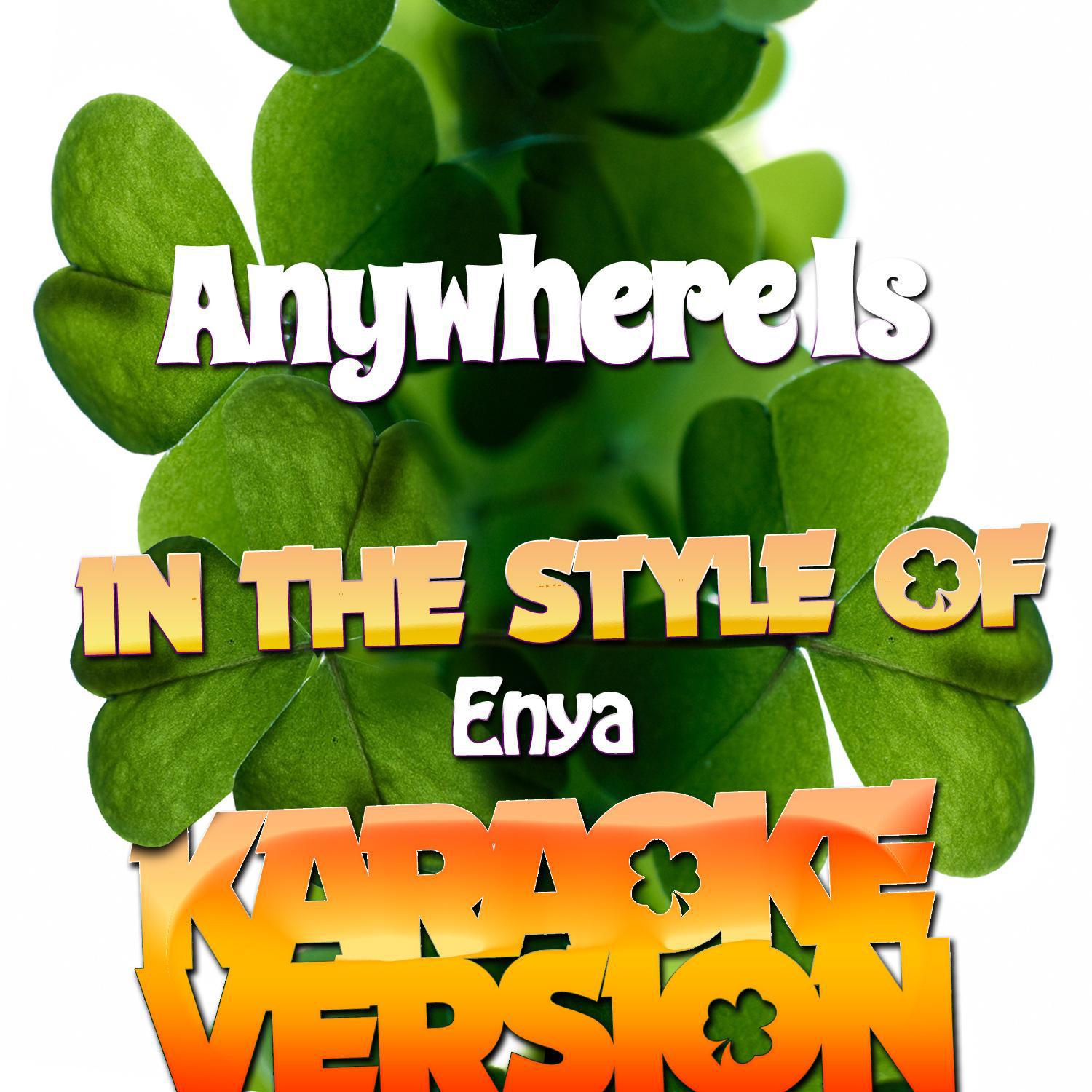 Anywhere Is (In the Style of Enya) [Karaoke Version] - Single专辑