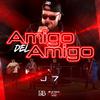 J7 - Amigo Del Amigo