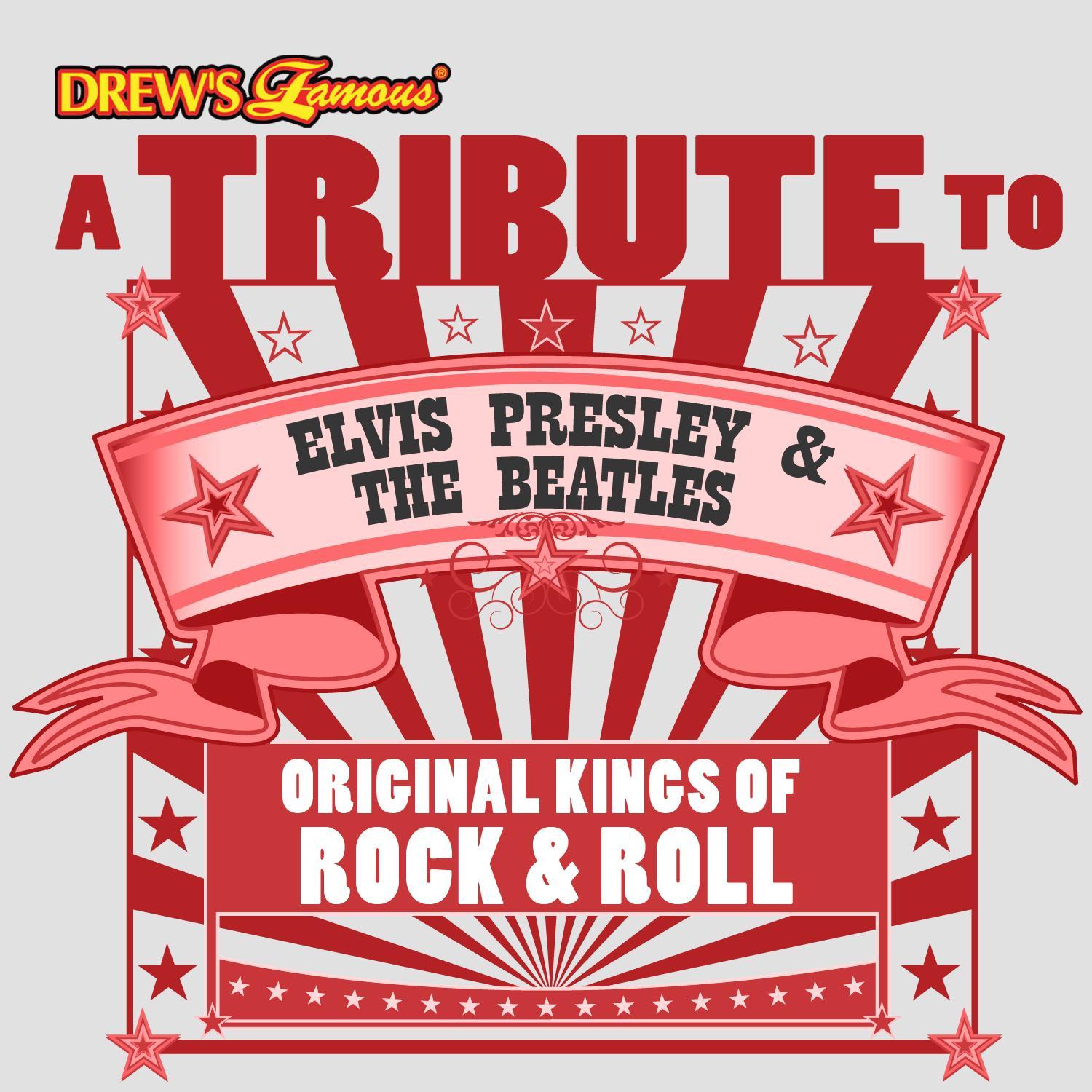 A Tribute to Elvis Presley & The Beatles: Original Kings of Rock & Roll