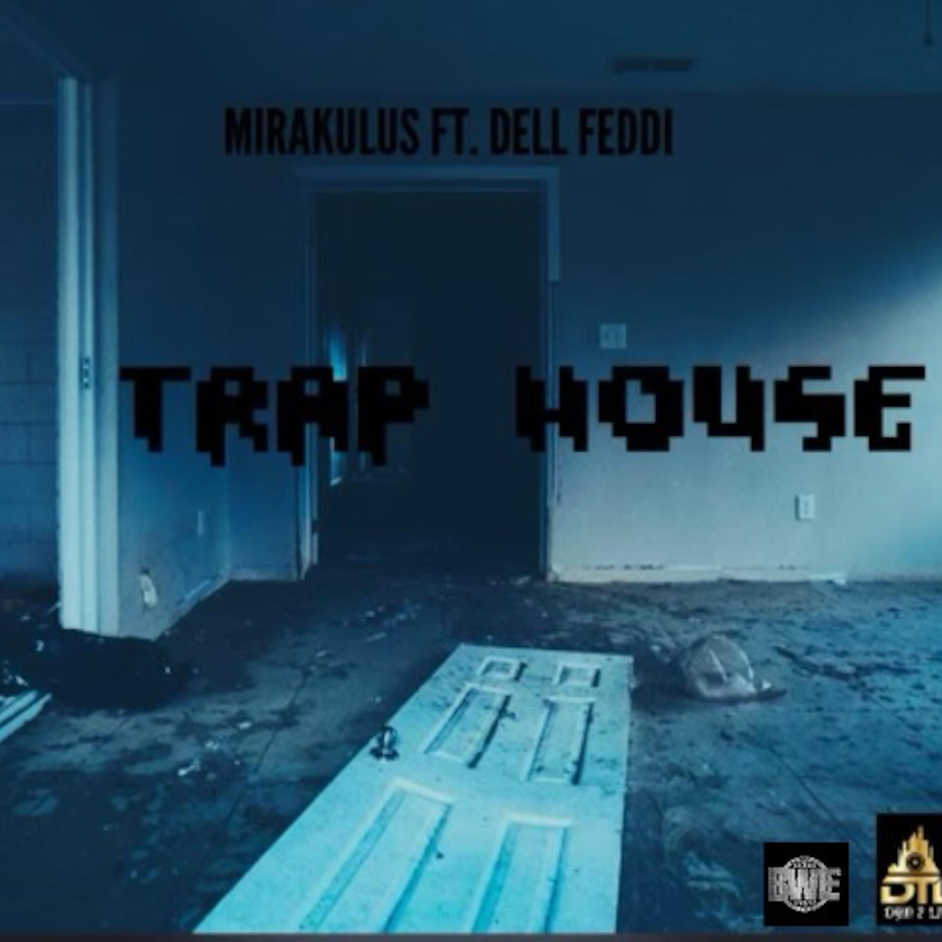 Mirakulus - TRAP HOUSE