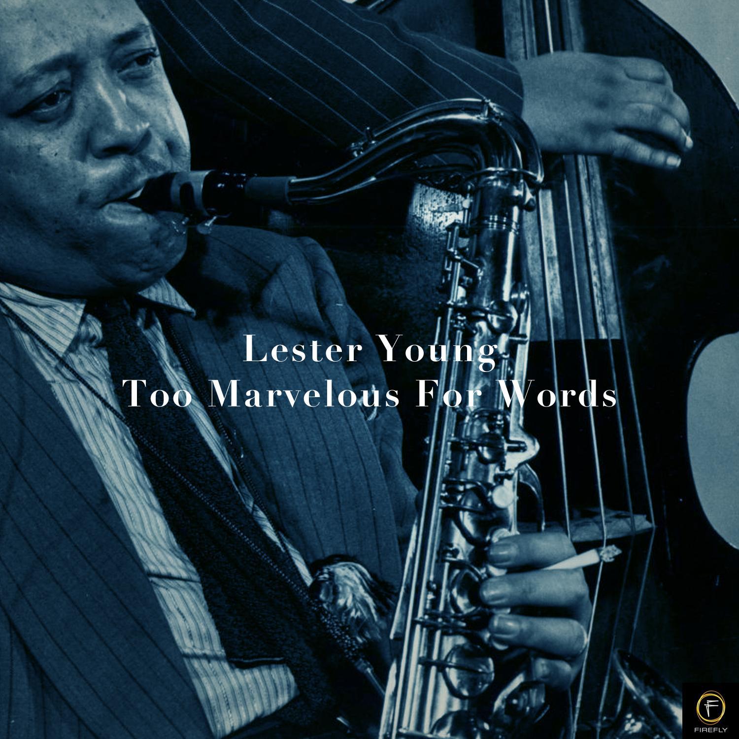 Lester Young, Too Marvelous for Words专辑