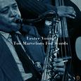 Lester Young, Too Marvelous for Words