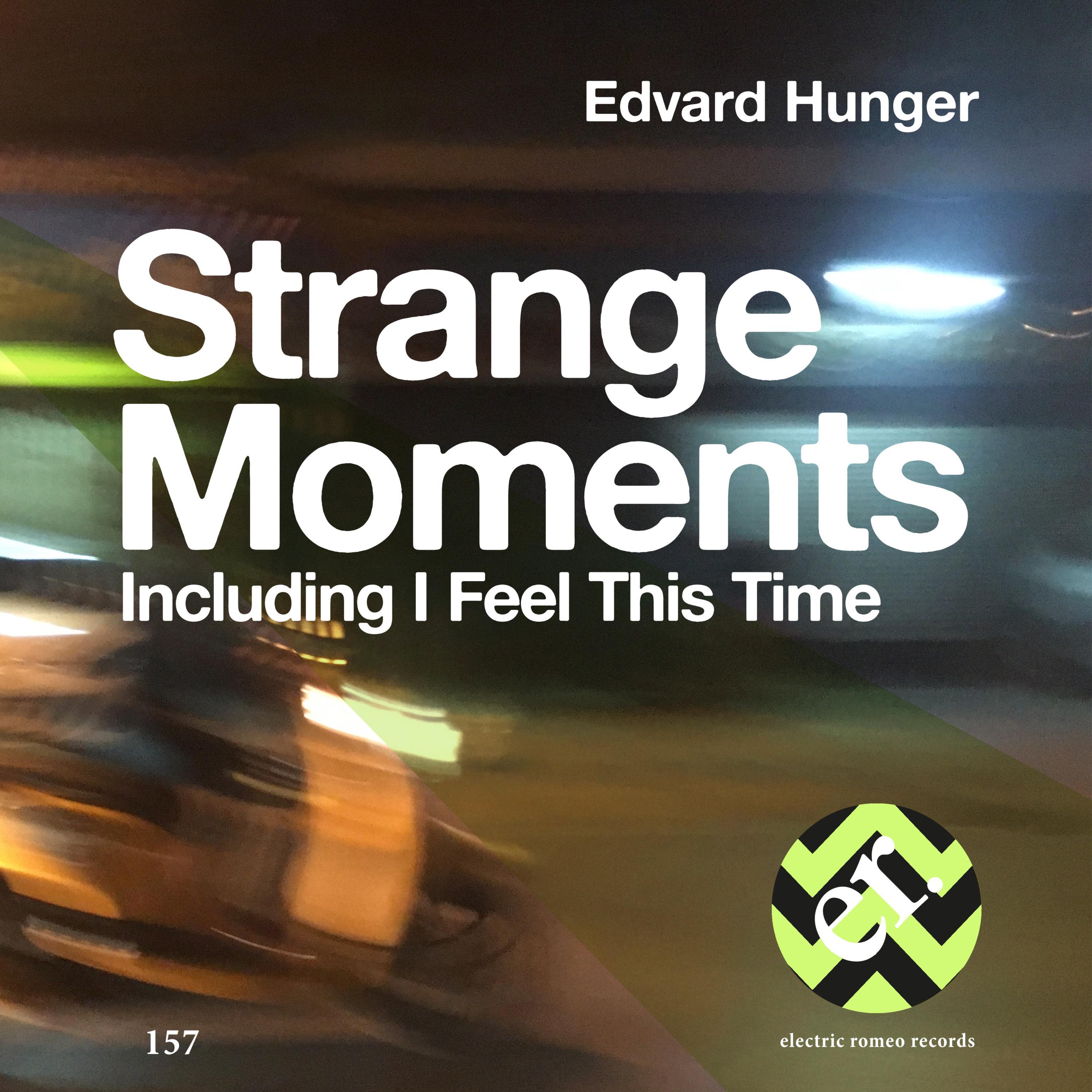 Strange Moments (Including I Feel This Time)