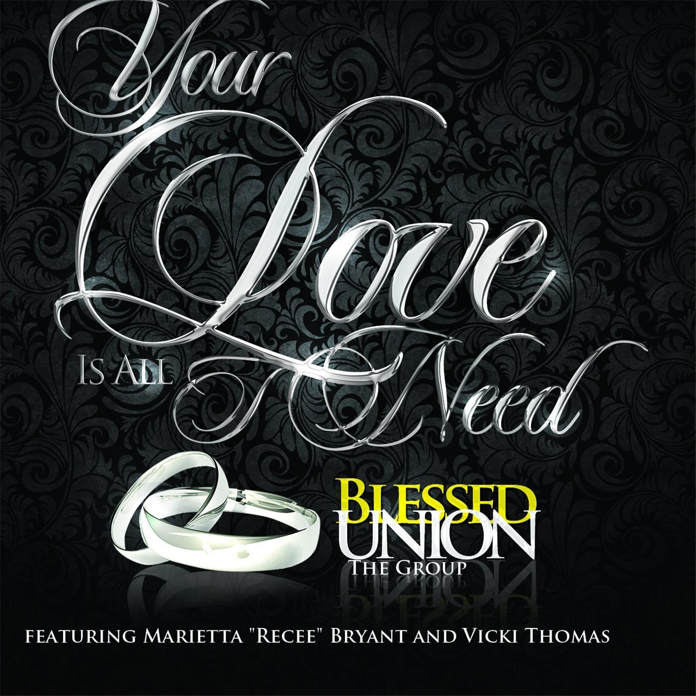 Your Love Is All I Need (feat. Vicki Thomas & Marietta "Recee" Bryant)