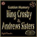 Golden Memory: Bing Crosby & The Andrews Sisters, Vol. 2专辑