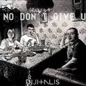 No don't  Give up(Original mix)专辑