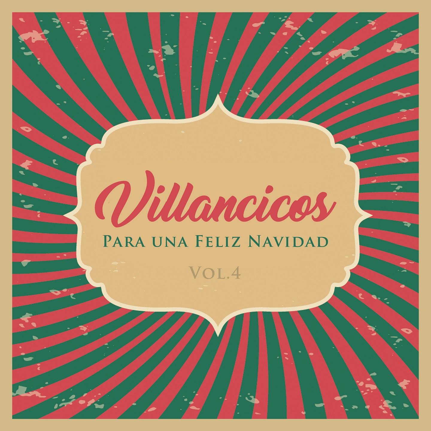 Villancicos Para Unas Felices Fiestas Vol. 4专辑