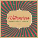 Villancicos Para Unas Felices Fiestas Vol. 4专辑