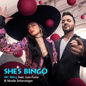 MC Blitzy ft Luis Fonsi & Nicole Scherzinger - She's BINGO (Instrumental) 原版无和声伴奏 （升4半音）