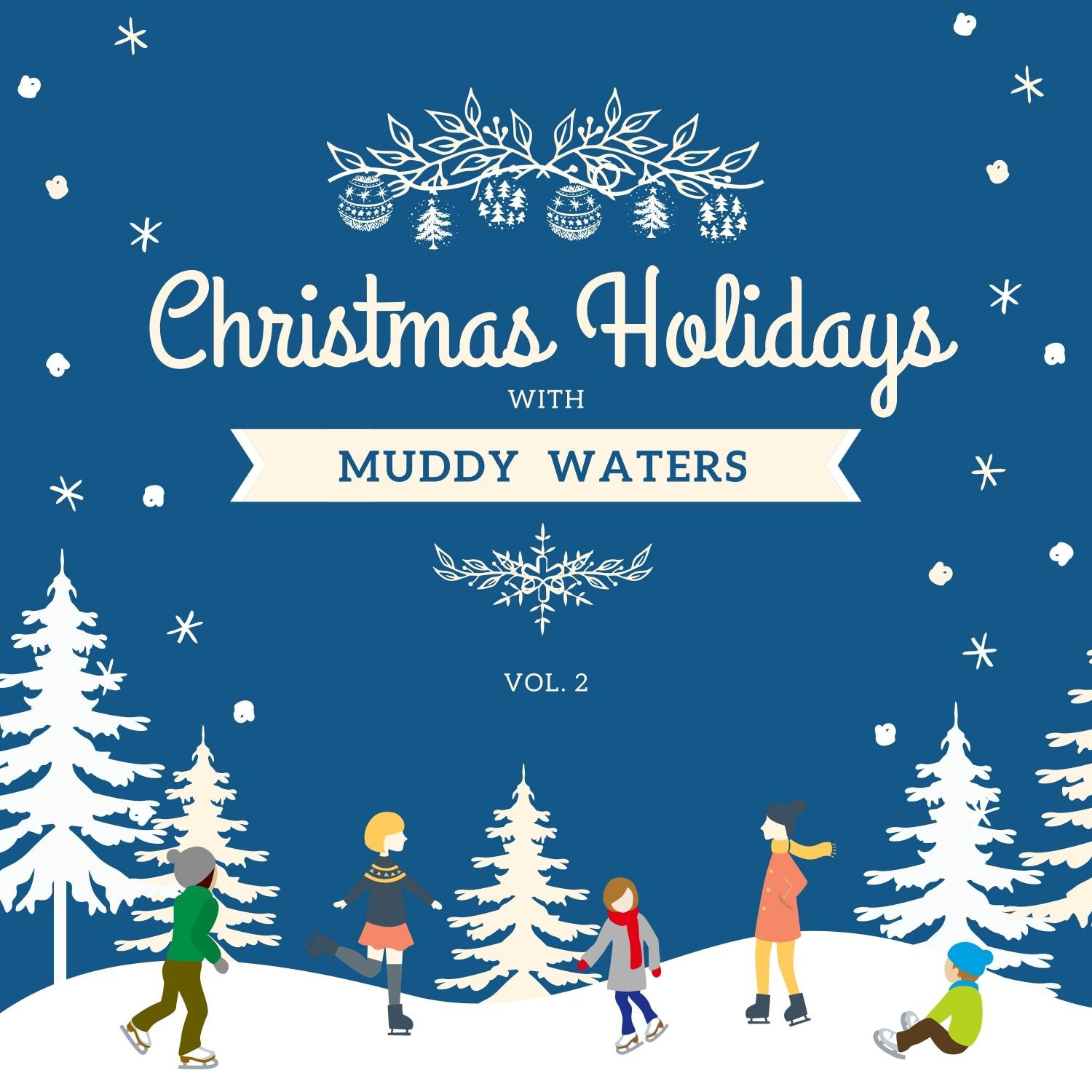 Christmas Holidays with Muddy Waters, Vol. 2