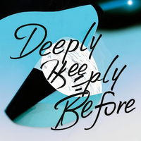 Deeply Before