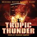 Tropic Thunder [Original Motion Picture Score]专辑