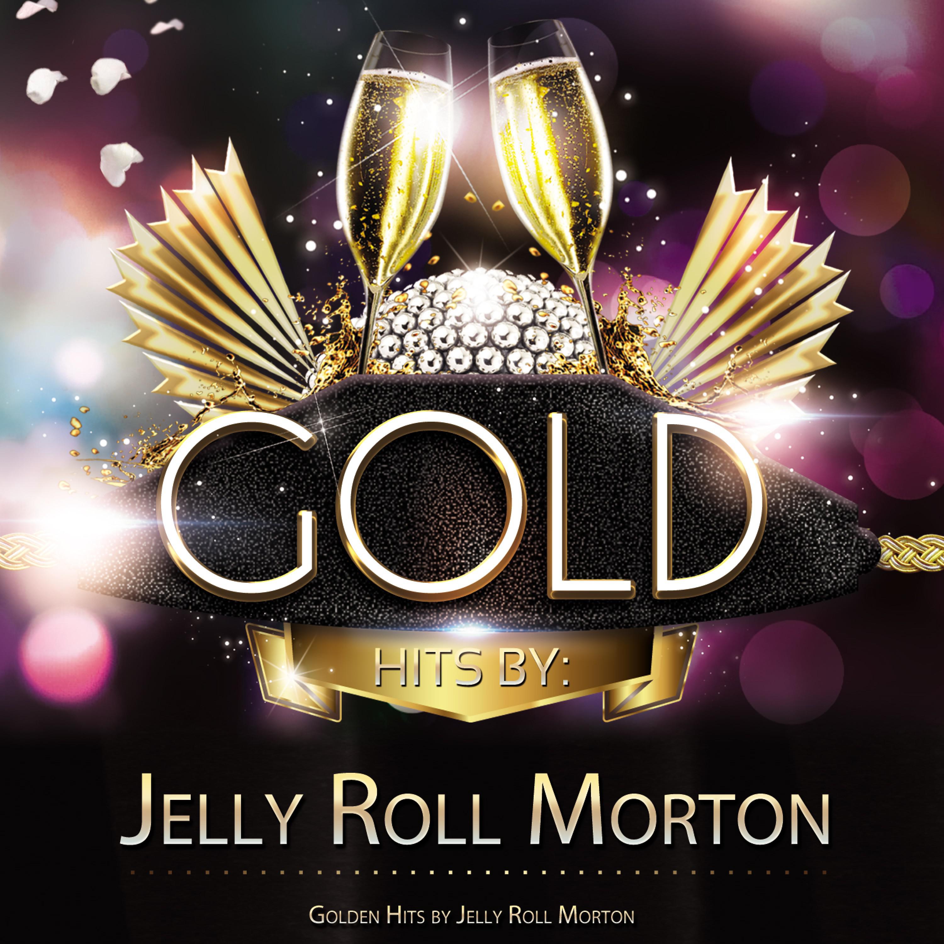 Golden Hits By Jelly Roll Morton专辑