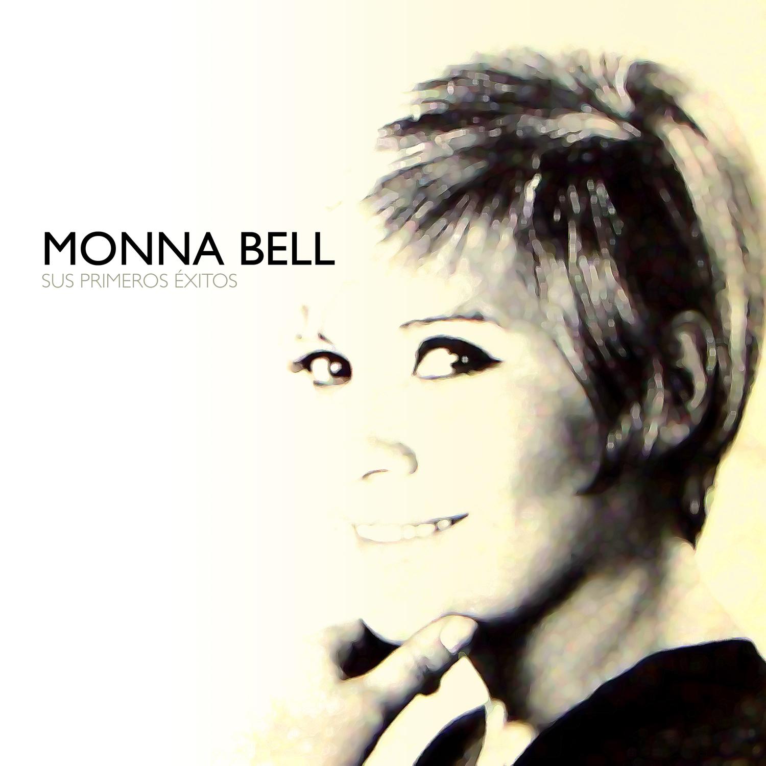 Monna Bell Sus Primeros Éxitos