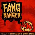 Fang Banger